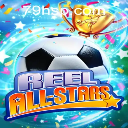 Unveiling ReelAllStars: A Dynamic New Gaming Experience with '79H'